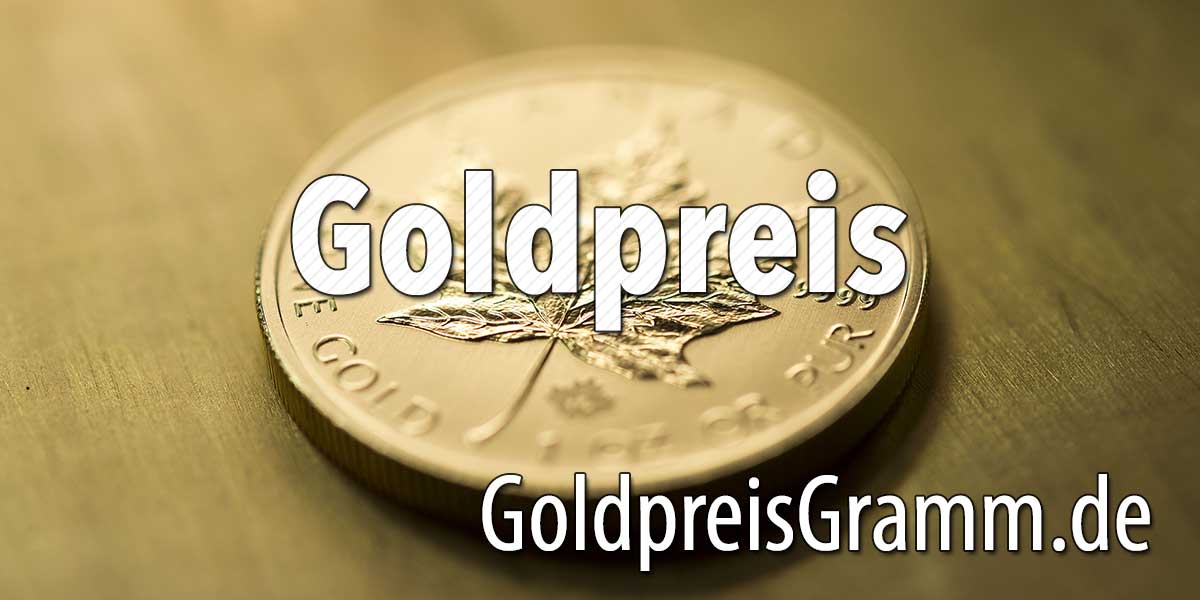Goldpreis ★ GOLDPREIS GRAMM
